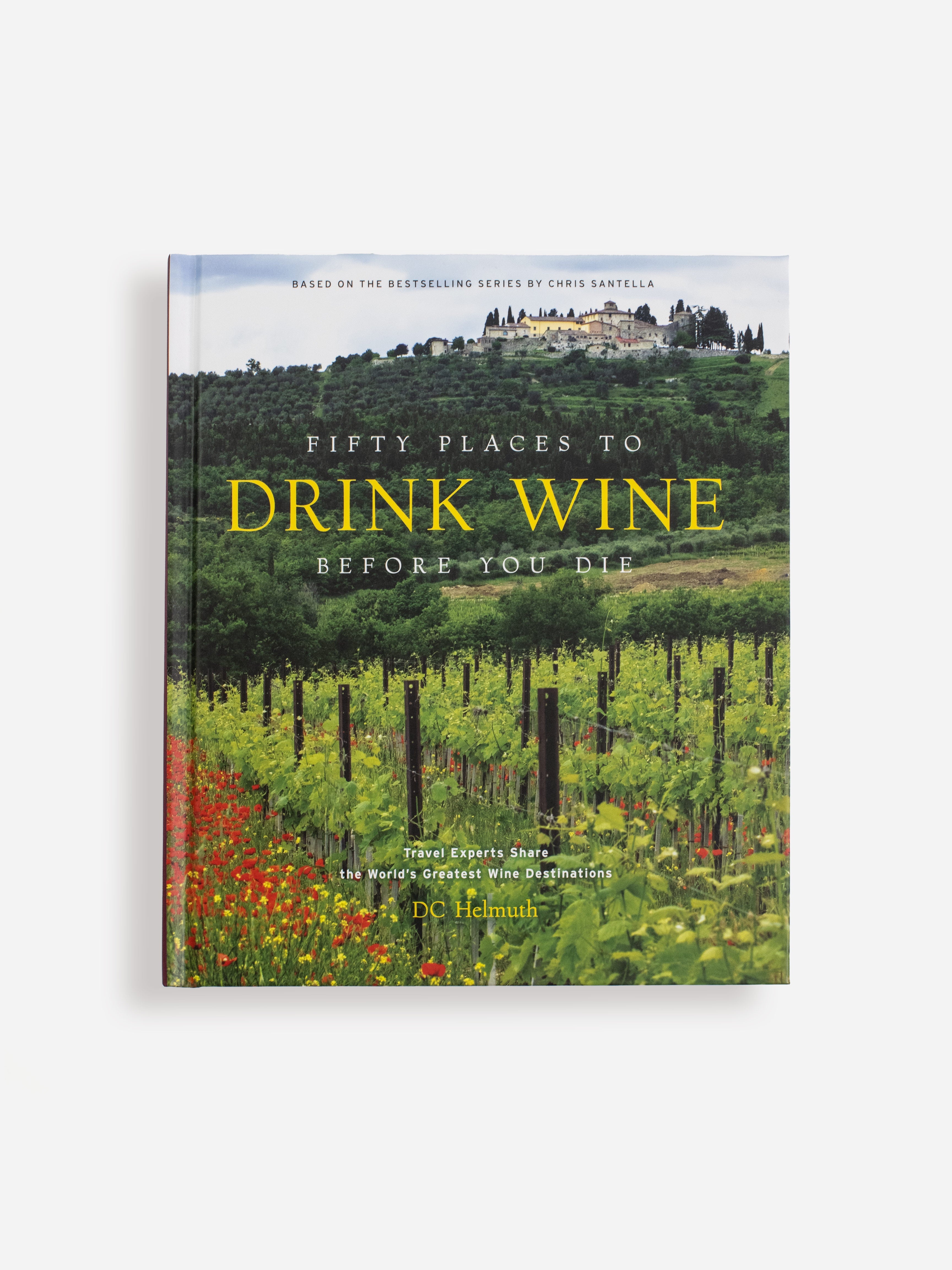 Fifty Places to Drink Wine Before You Die
